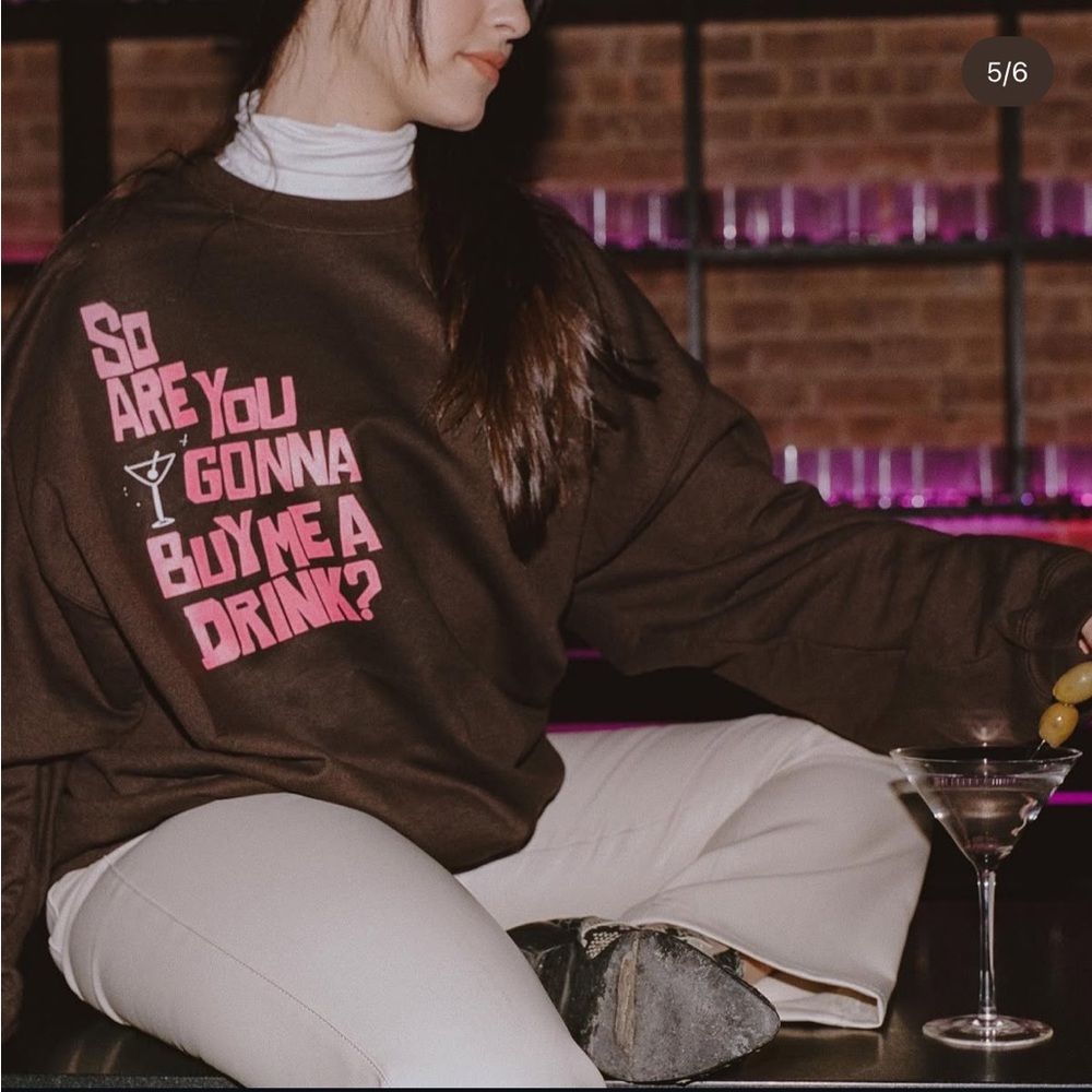 Chocolate Brown “So Are You Gonna Buy Me A Drink?” Hoodie in Size M/L